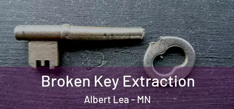 Broken Key Extraction Albert Lea - MN