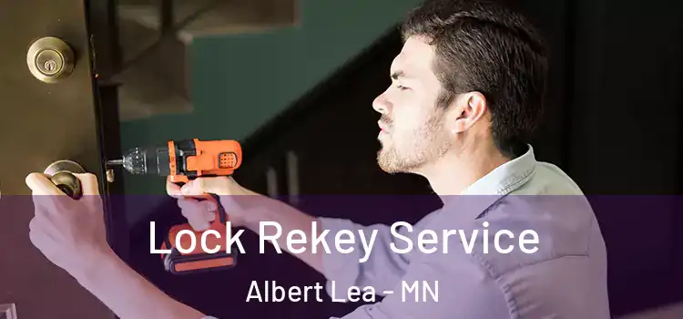 Lock Rekey Service Albert Lea - MN