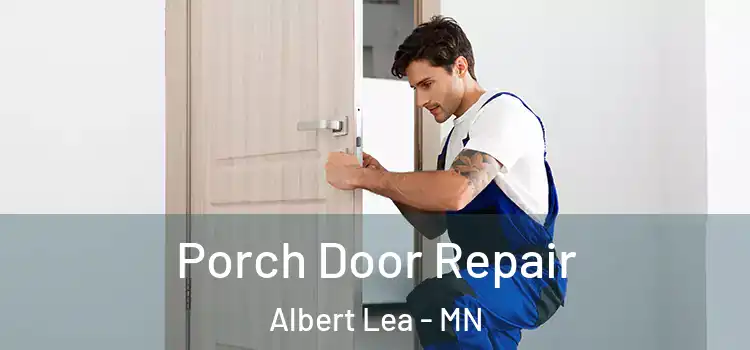  Porch Door Repair Albert Lea - MN
