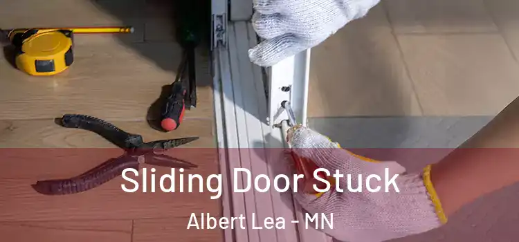  Sliding Door Stuck Albert Lea - MN